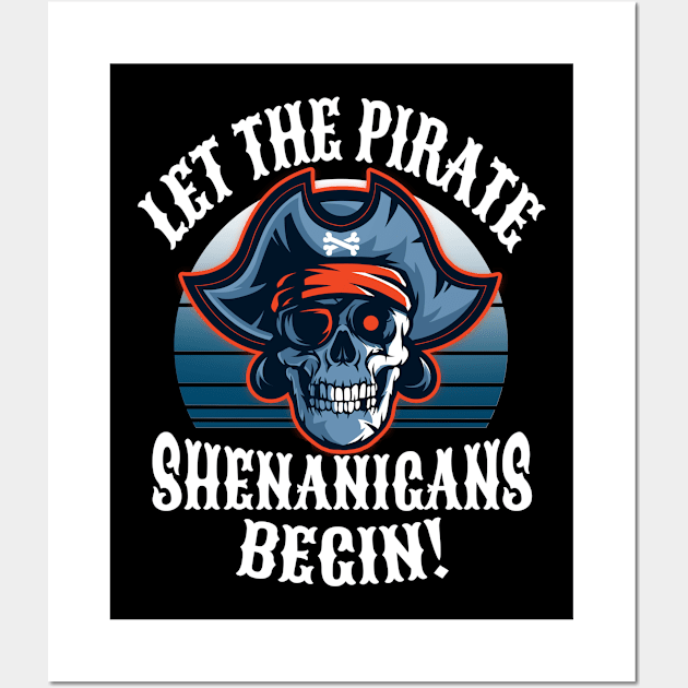 Let The Pirate Shenanigans Begin Mens Halloween Costume Wall Art by Screamingcat